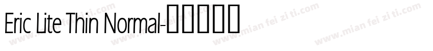 Eric Lite Thin Normal字体转换